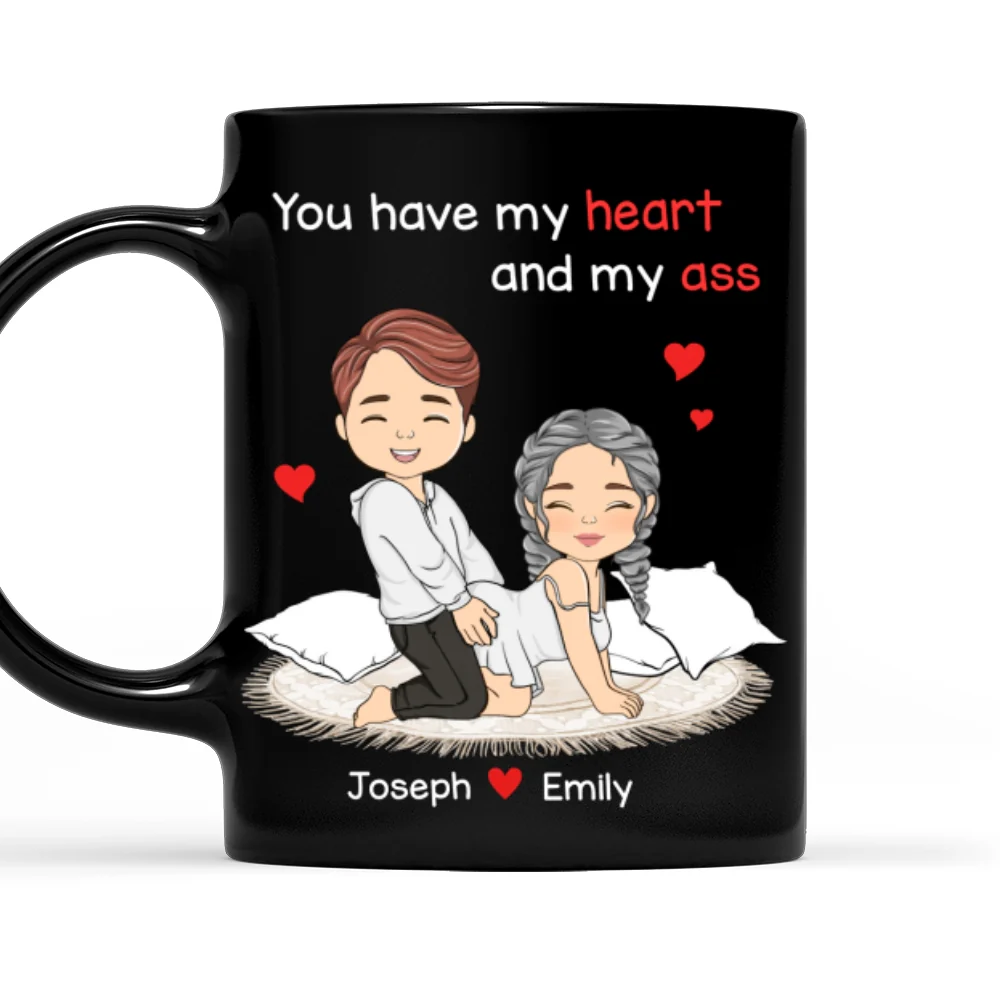 You Have My Heart And My Ass - Personalized Custom Coffee Mug - Image 7