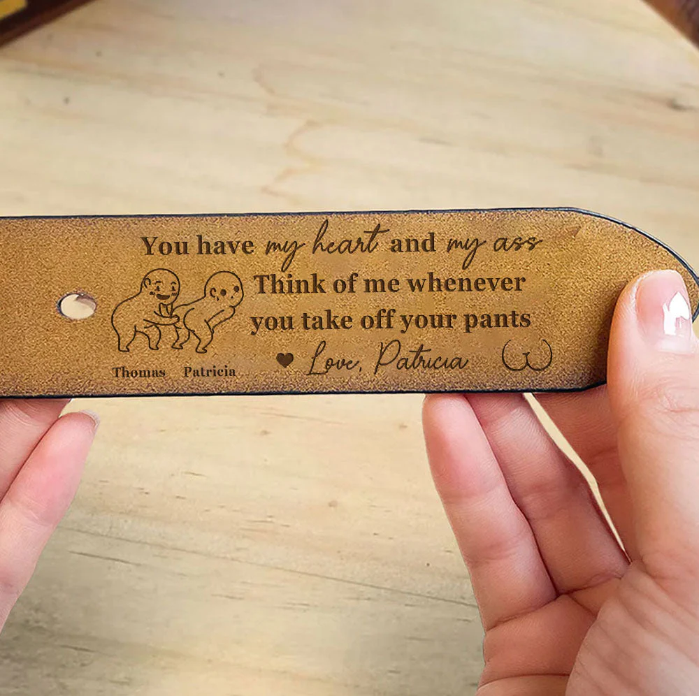 You Have My Heart & My Ass - Personalized Engraved Leather Belt - Image 3