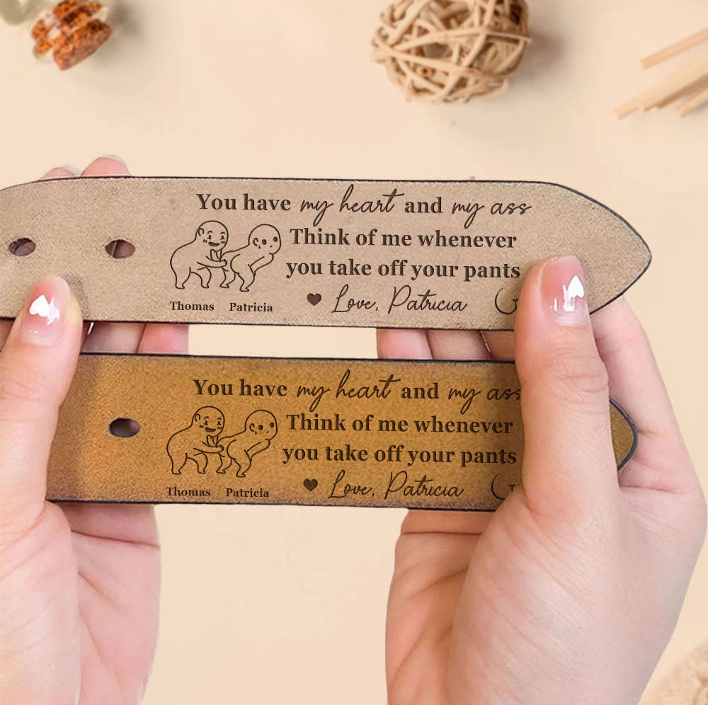 You Have My Heart & My Ass - Personalized Engraved Leather Belt - Image 4