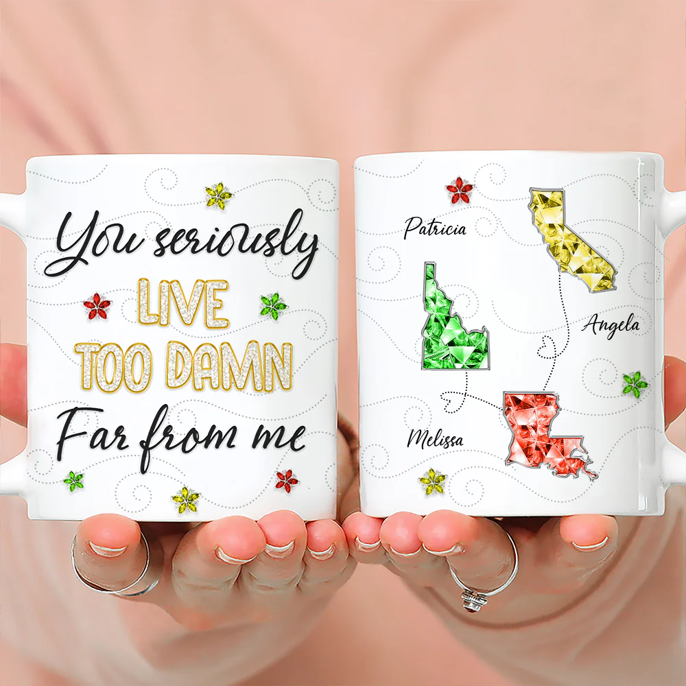 You Live Too Far - Personalized Custom Coffee Mug - Image 2