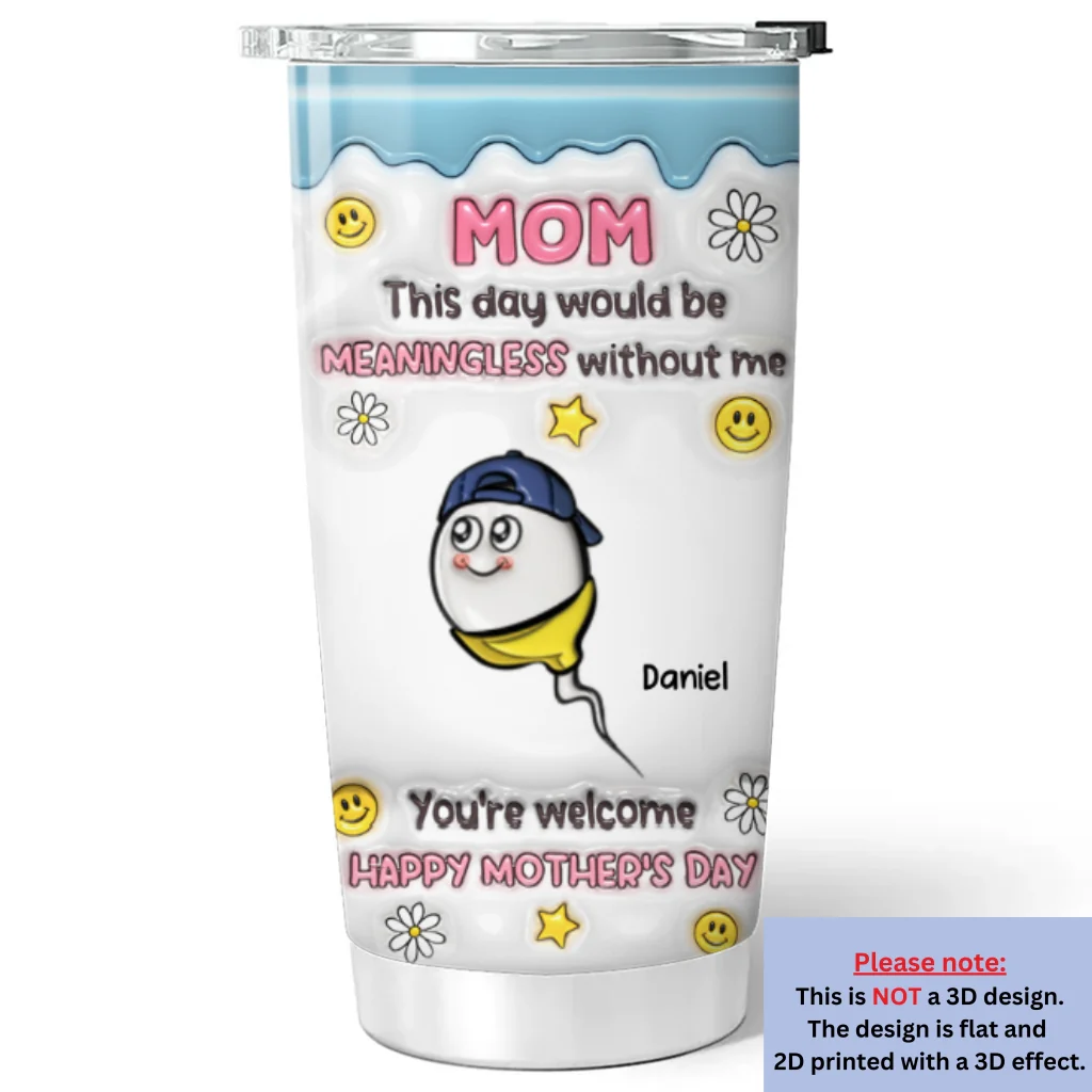 You Made This Day Special - Personalized Custom 3D Inflated Effect Tumbler - Image 6