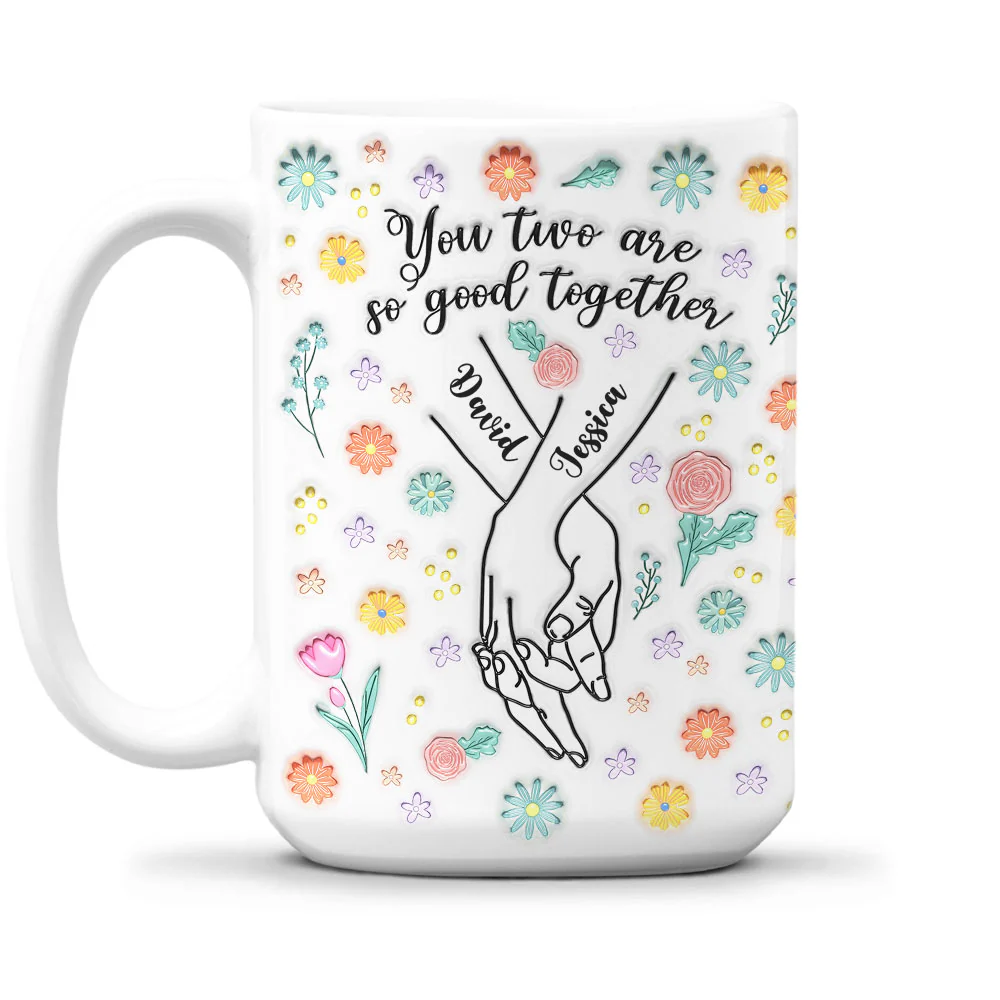 You Two Are So Good Together - Personalized Custom 3D Inflated Effect Mug - Image 6