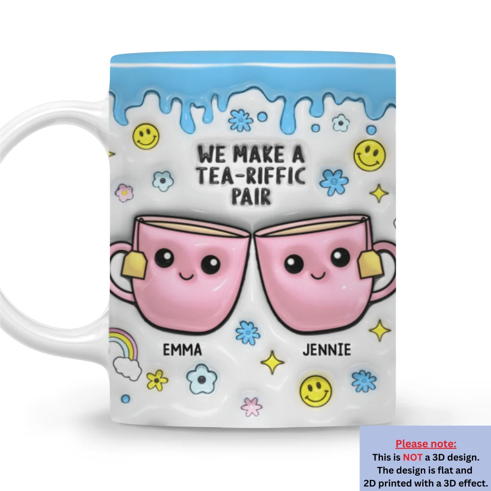 You will Always Be My Best-Tea  - Personalized Custom 3D Inflated Effect Mug - Image 4