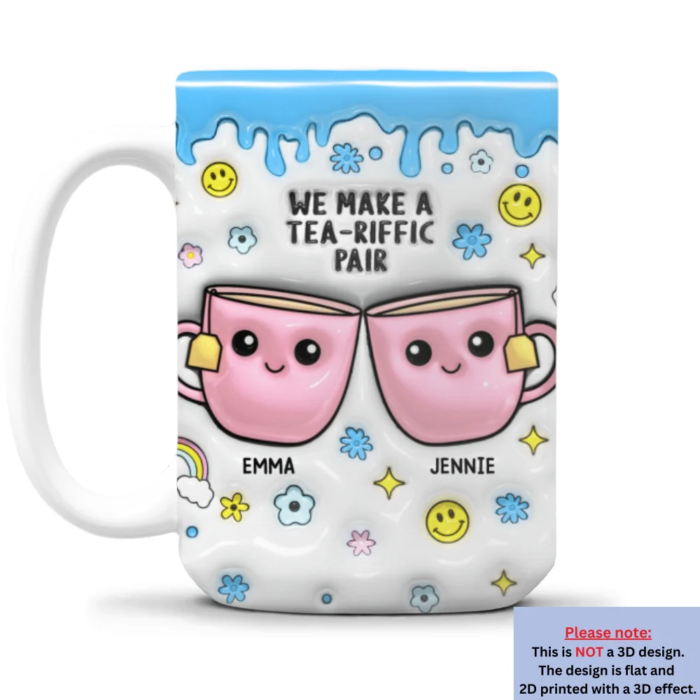 You will Always Be My Best-Tea  - Personalized Custom 3D Inflated Effect Mug - Image 8