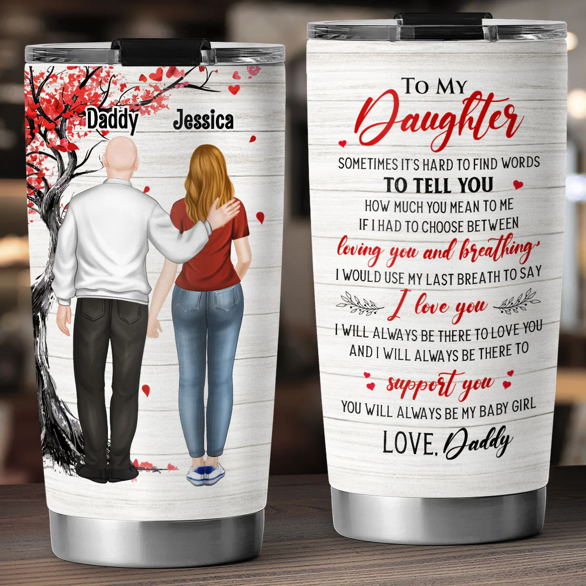 You Will Always Be My Daughter - Personalized Custom Tumbler - Image 4