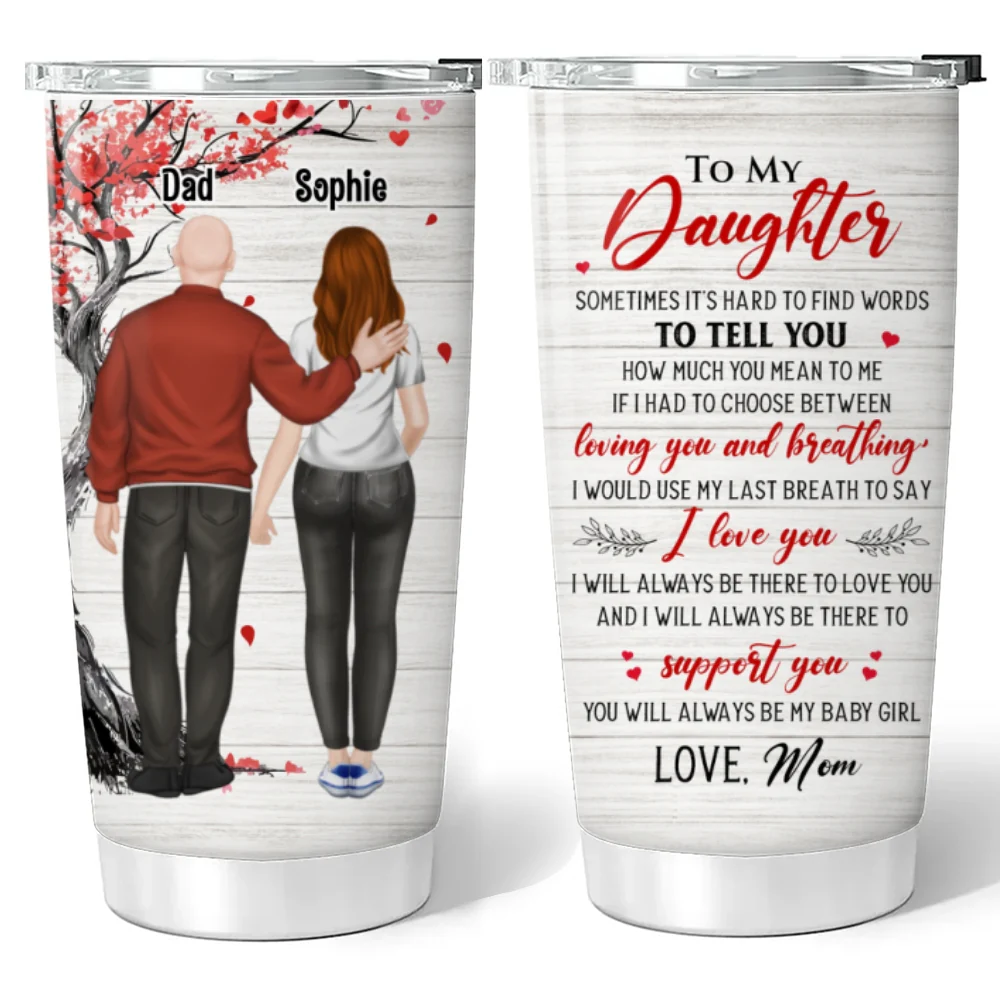 You Will Always Be My Daughter - Personalized Custom Tumbler - Image 7