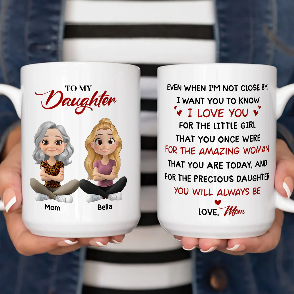 You Will Always Be Precious Daughter- Personalized Custom Mug - Image 4