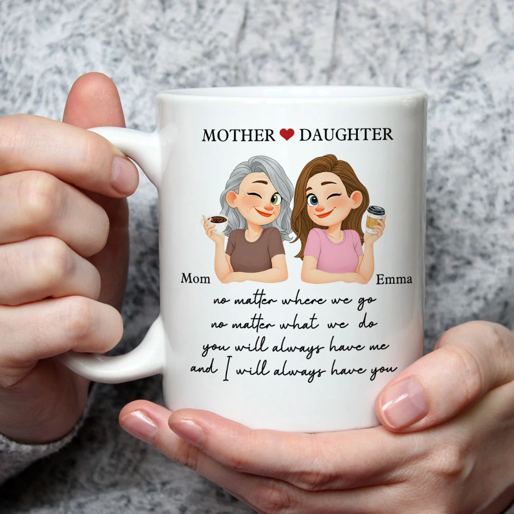 You Will Always Have Me Mom - Personalized Custom Coffee Mug - Image 2