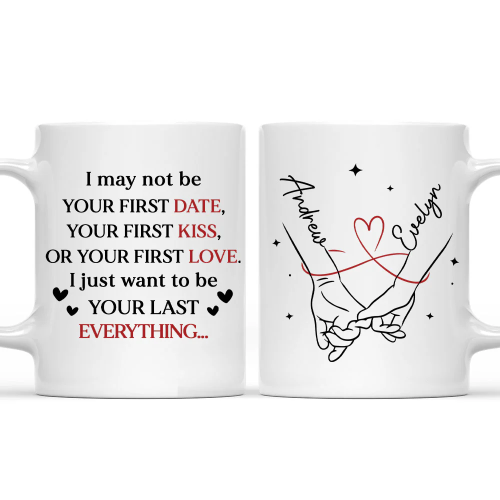 Your Last Everything - Personalized Custom Coffee Mug